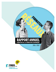 Rapport annuel 2012 Fondation Formation économique du Fonds de solidarité FTQ